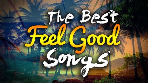 best ever feel good songs